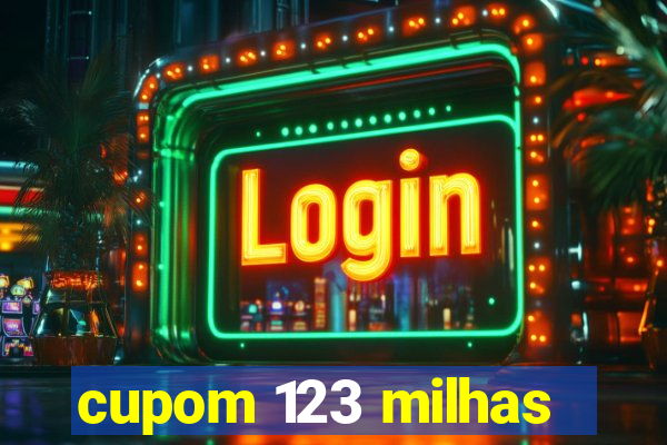 cupom 123 milhas